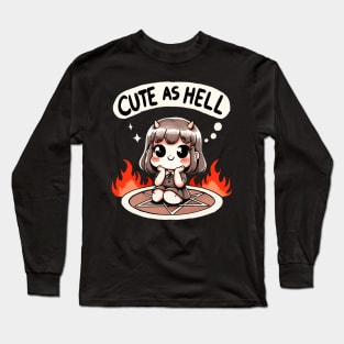 Cute as Hell Cute Girl (Back Print) Long Sleeve T-Shirt